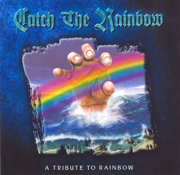 Catch The Rainbow. A Tribute To Rainbow...(1999)...
